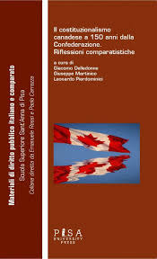 Il costituzionalismo canadese a 150 dalla Confederazione. Riflessioni comparatistiche